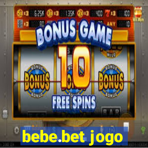 bebe.bet jogo